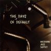 Modern Jazz Septet: the days of default